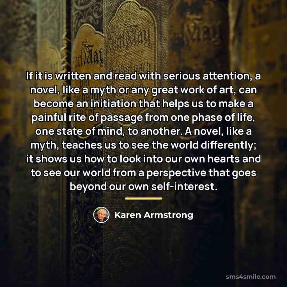 “If it is written and read with serious attention, a…” quote by Karen Armstrong