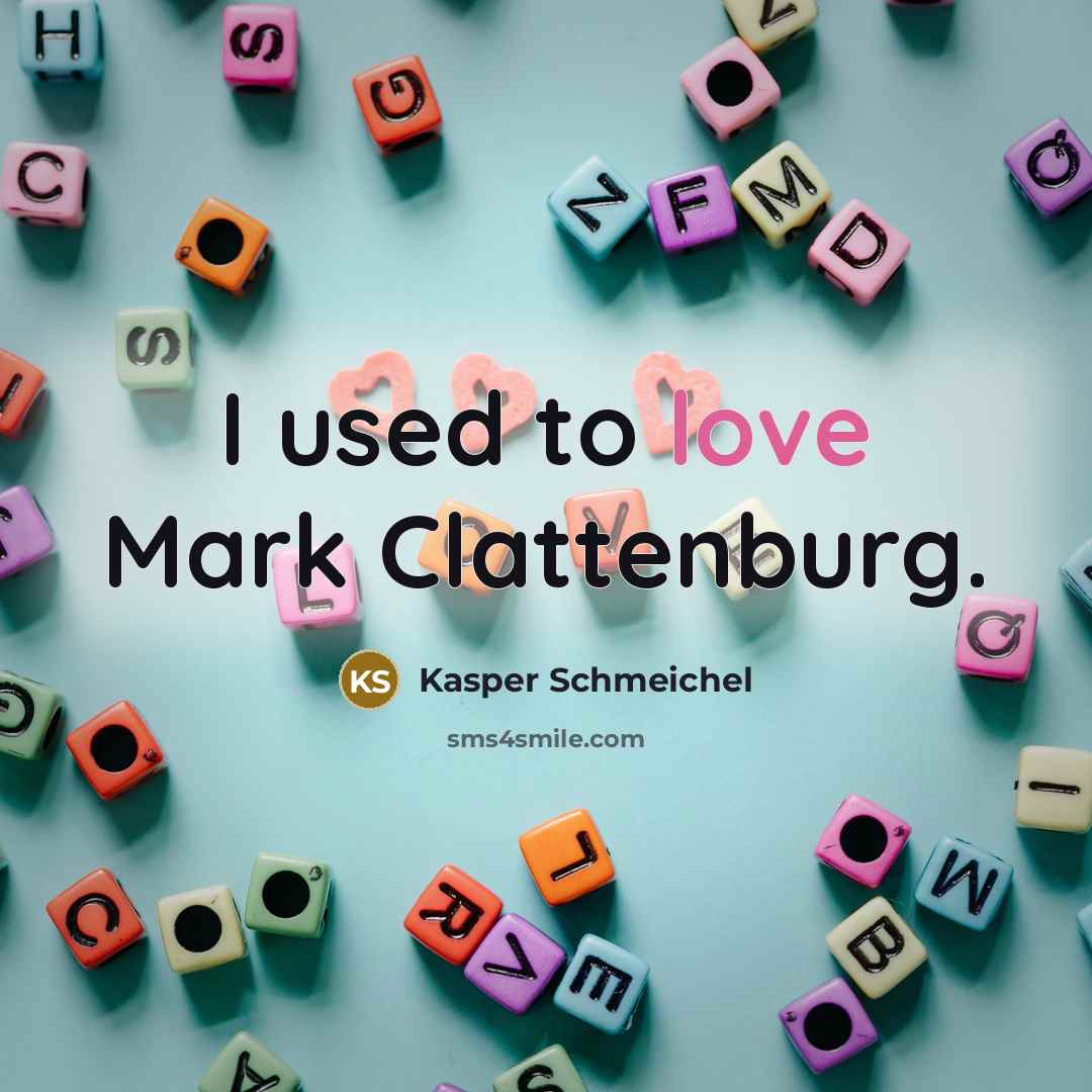 “I used to love Mark Clattenburg.…” quote by Kasper Schmeichel