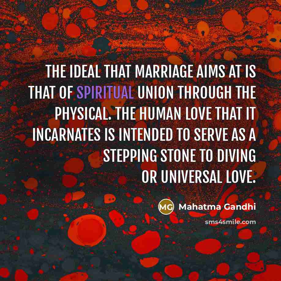 “The ideal that marriage aims at is that of spiritual…” quote by Mahatma Gandhi