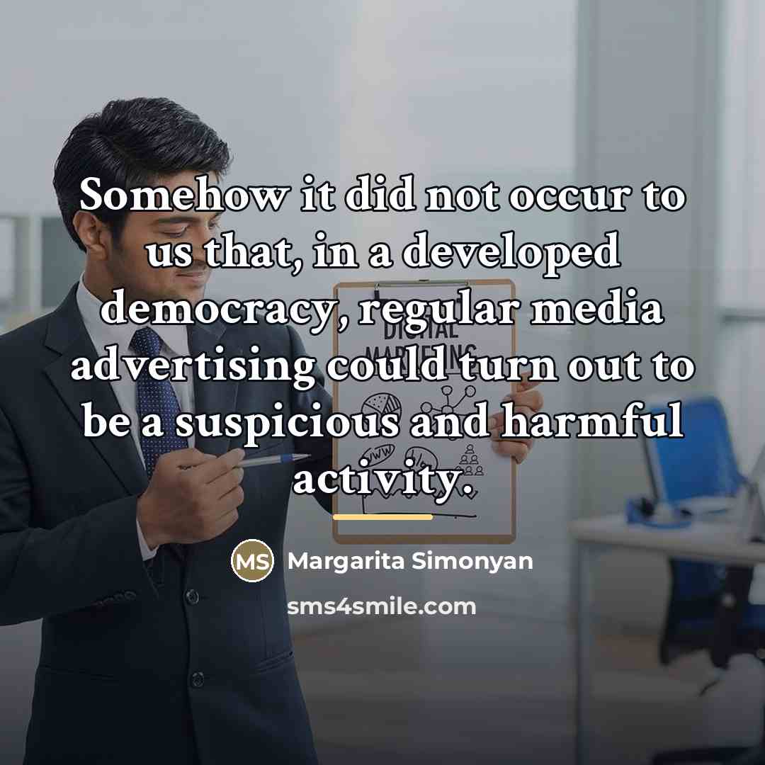 “Somehow it did not occur to us that, in a…” quote by Margarita Simonyan