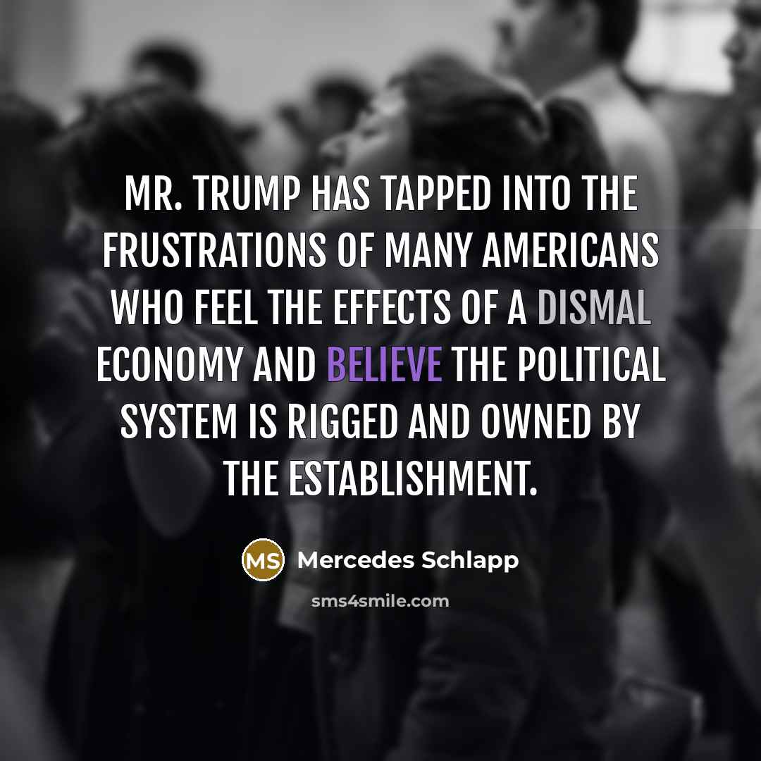 “Mr. Trump has tapped into the frustrations of many Americans…” quote by Mercedes Schlapp
