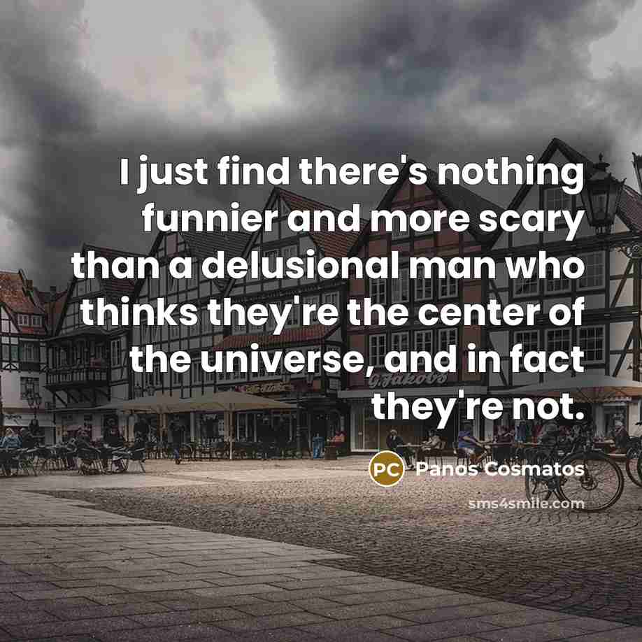 “I just find there's nothing funnier and more scary than…” quote by Panos Cosmatos