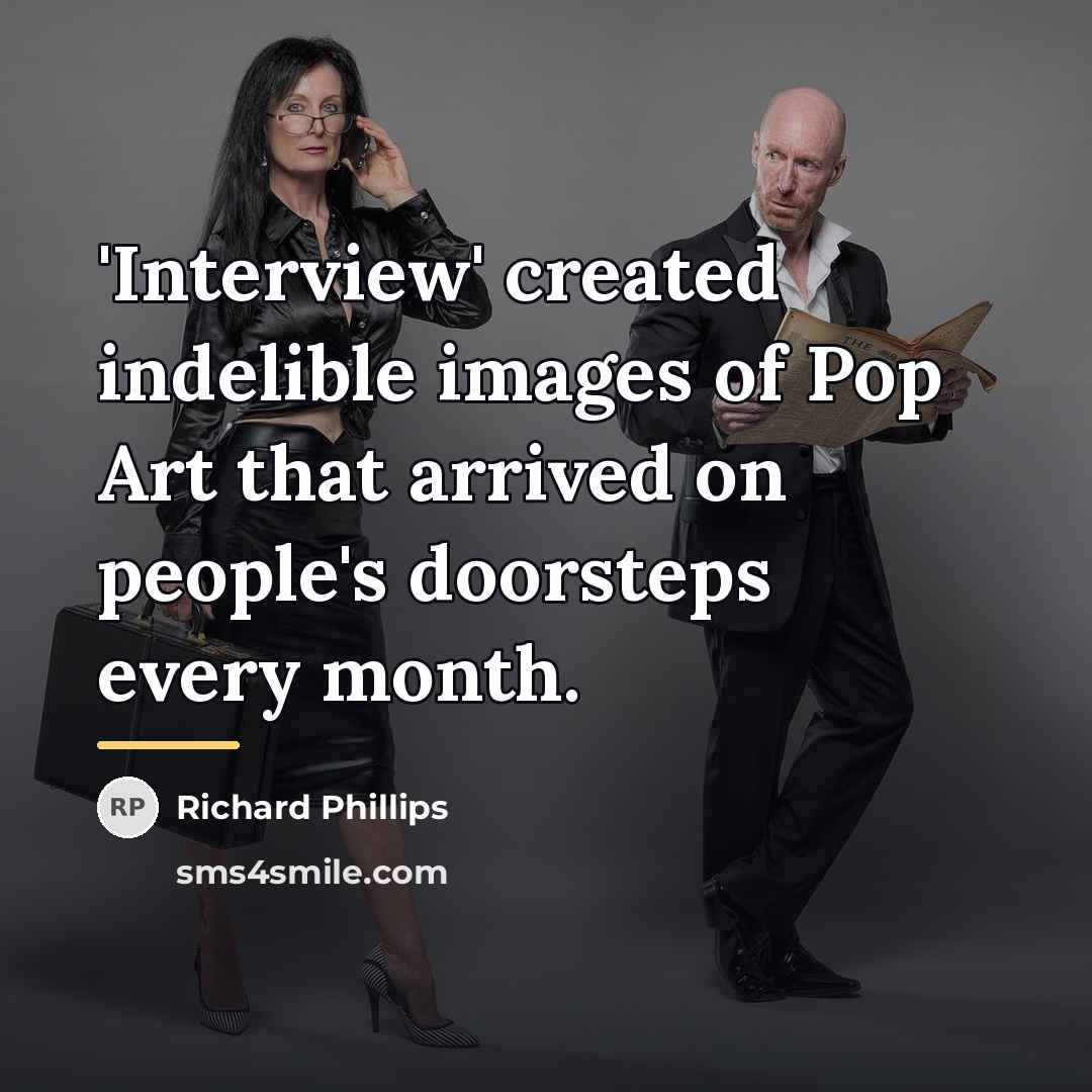 “'Interview' created indelible images of Pop Art that arrived on…” quote by Richard Phillips