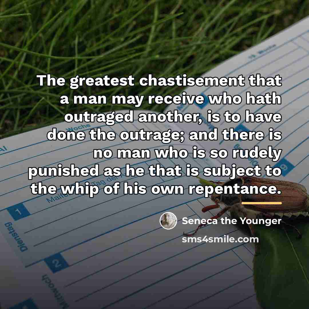 “The greatest chastisement that a man may receive who hath…” quote by Seneca the Younger