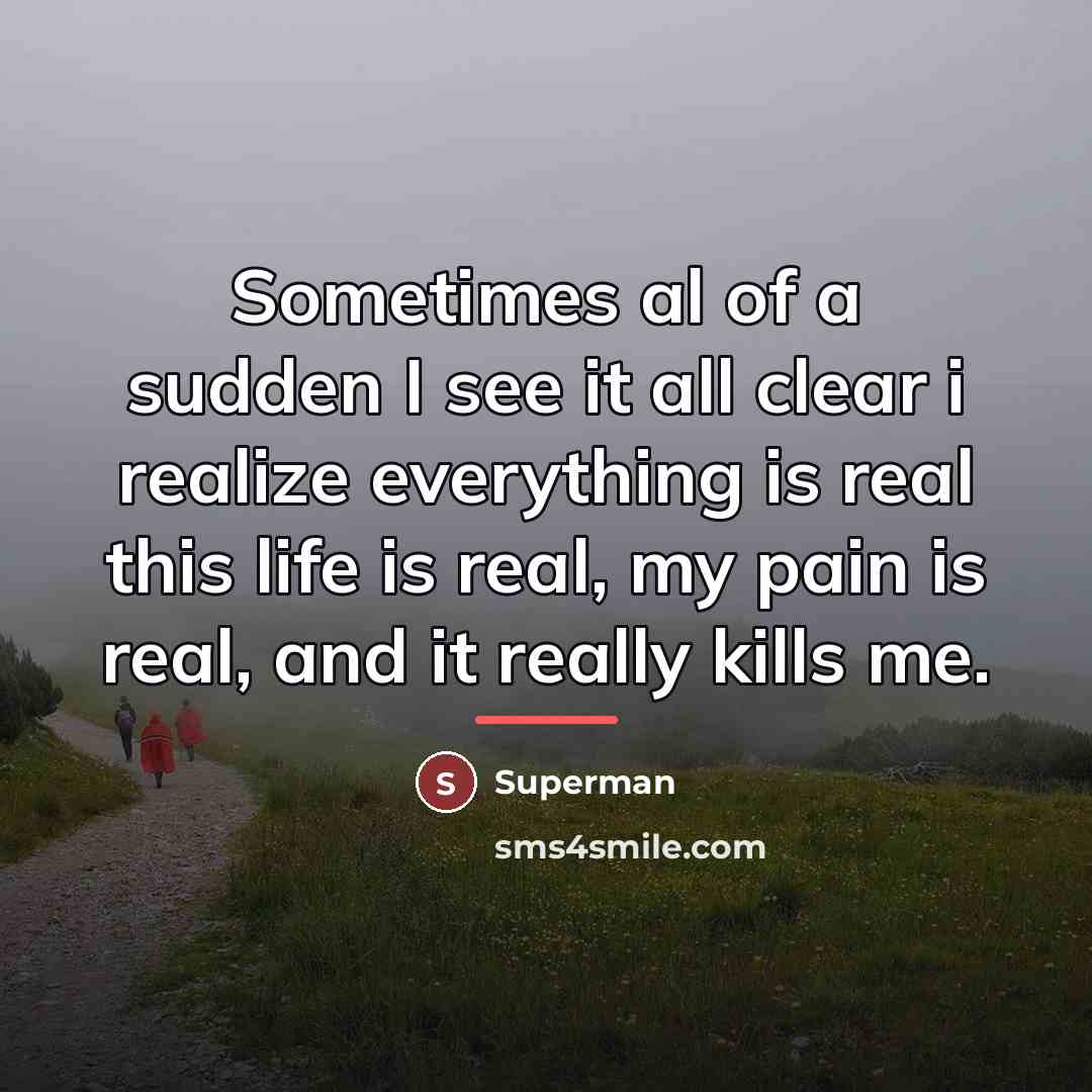 “Sometimes al of a sudden I see it all clear…” quote by Superman