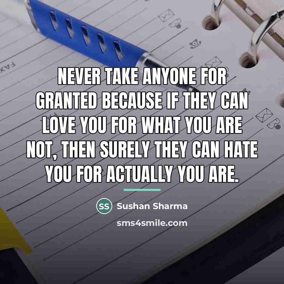 “Never take anyone for granted because if they can love…” quote by Sushan Sharma