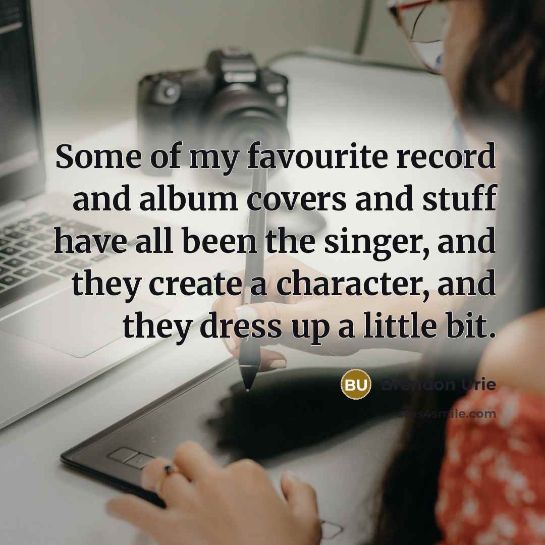 “Some of my favourite record and album covers and stuff…” quote by Brendon Urie