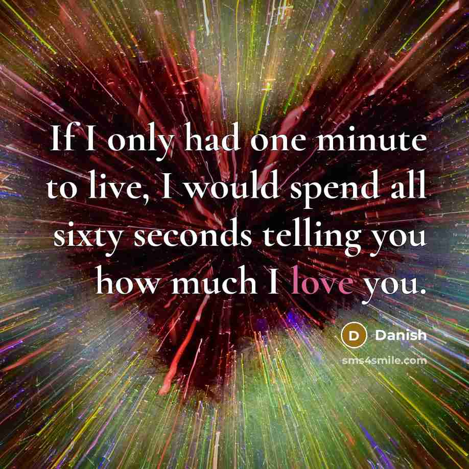 “If I only had one minute to live, I would…” quote by Danish
