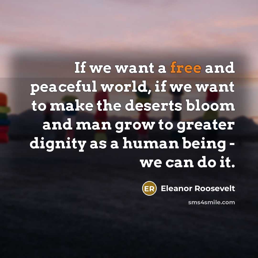 “If we want a free and peaceful world, if we…” quote by Eleanor Roosevelt
