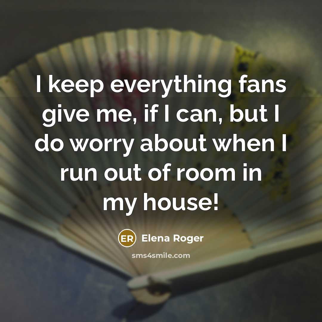 “I keep everything fans give me, if I can, but…” quote by Elena Roger