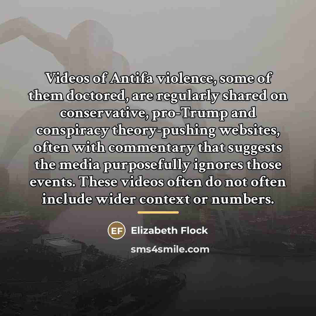 “Videos of Antifa violence, some of them doctored, are regularly…” quote by Elizabeth Flock