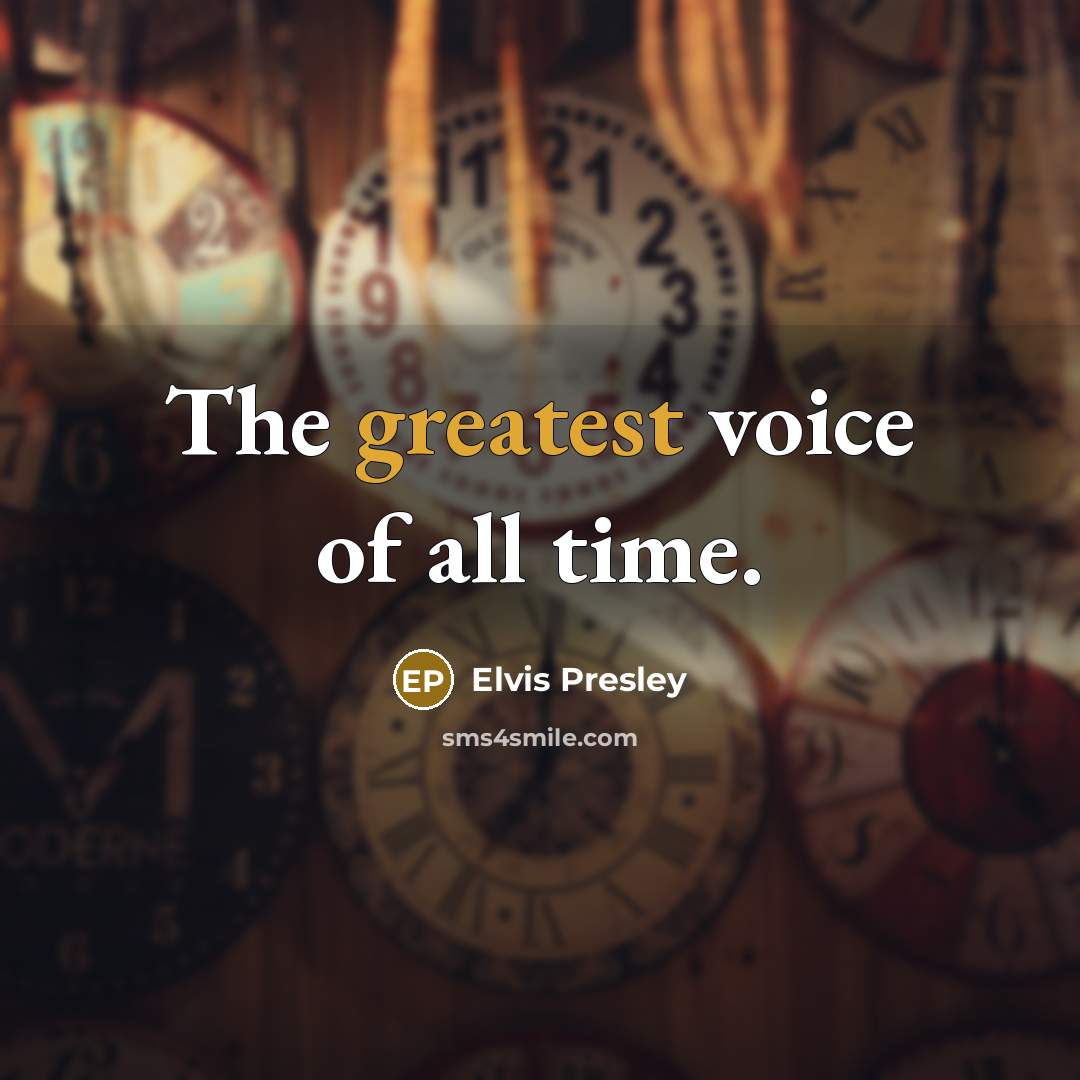 “The greatest voice of all time.…” quote by Elvis Presley