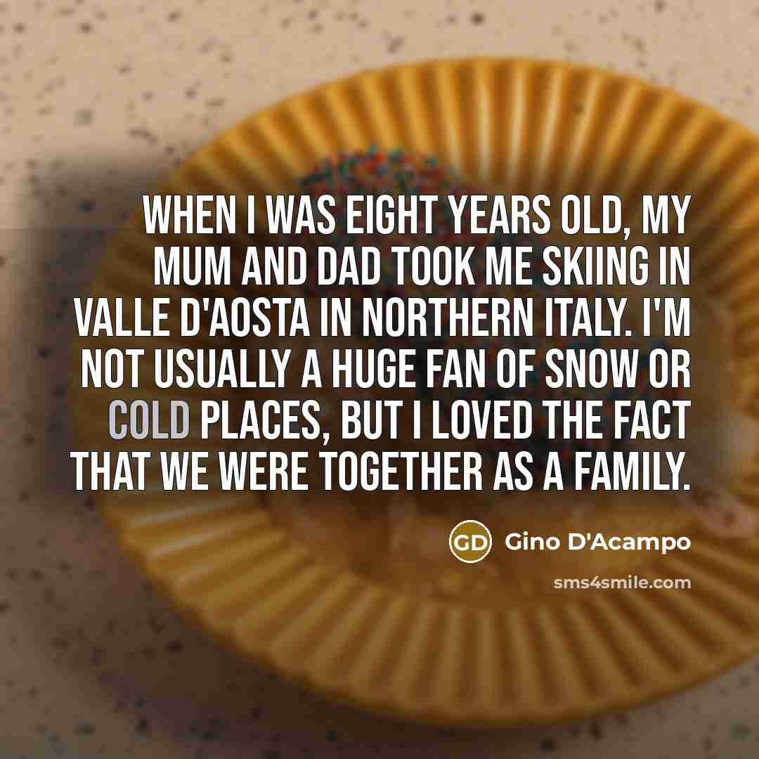 “When I was eight years old, my mum and dad…” quote by Gino D'Acampo
