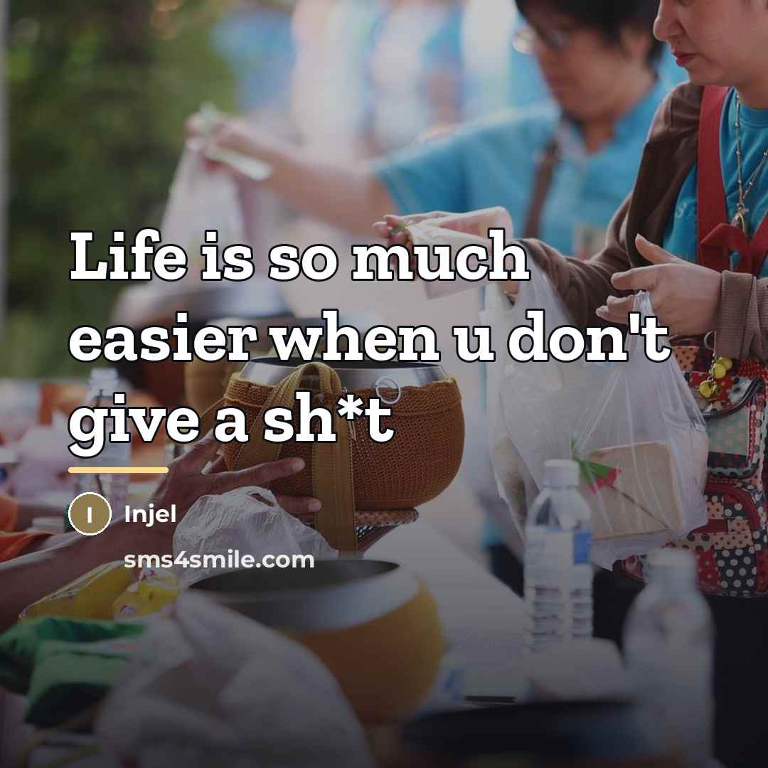 “Life is so much easier when u don't give a…” quote by Injel