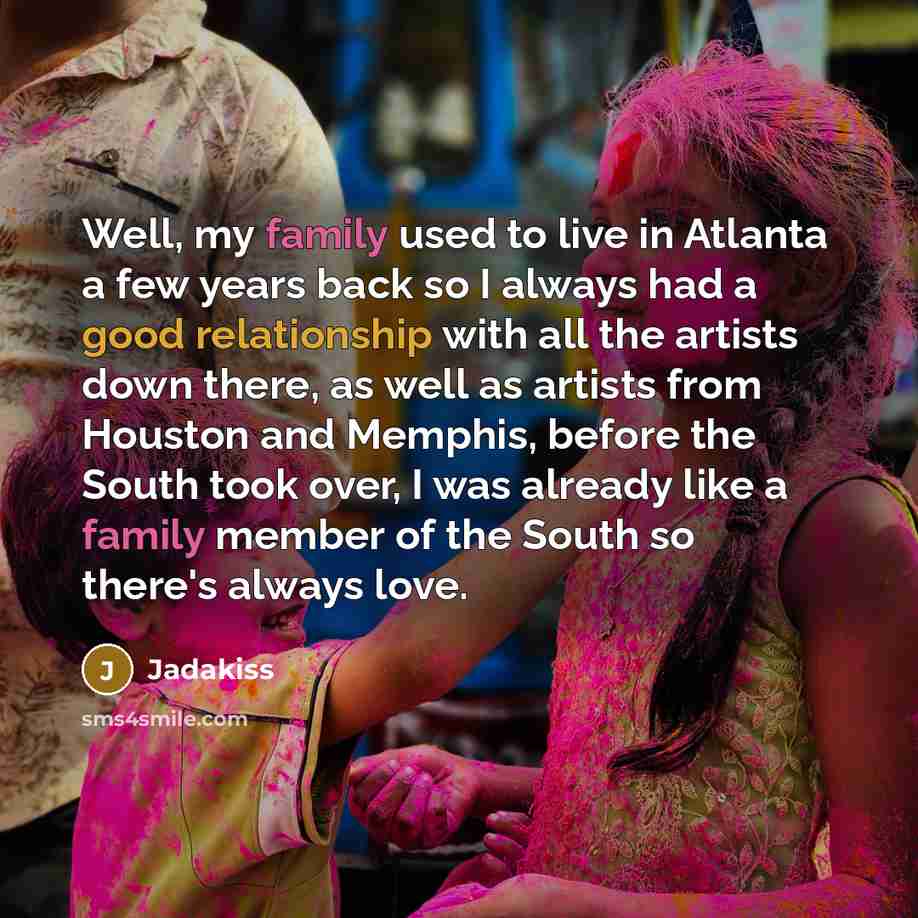 “Well, my family used to live in Atlanta a few…” quote by Jadakiss
