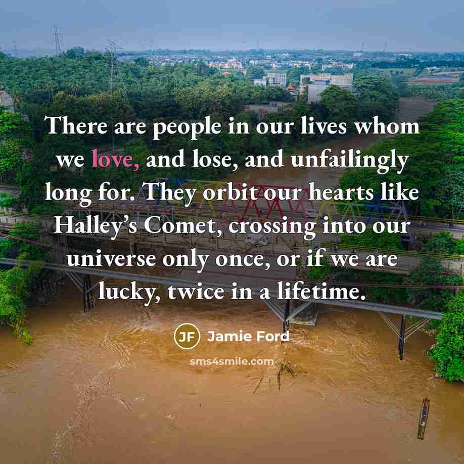 “There are people in our lives whom we love, and…” quote by Jamie Ford