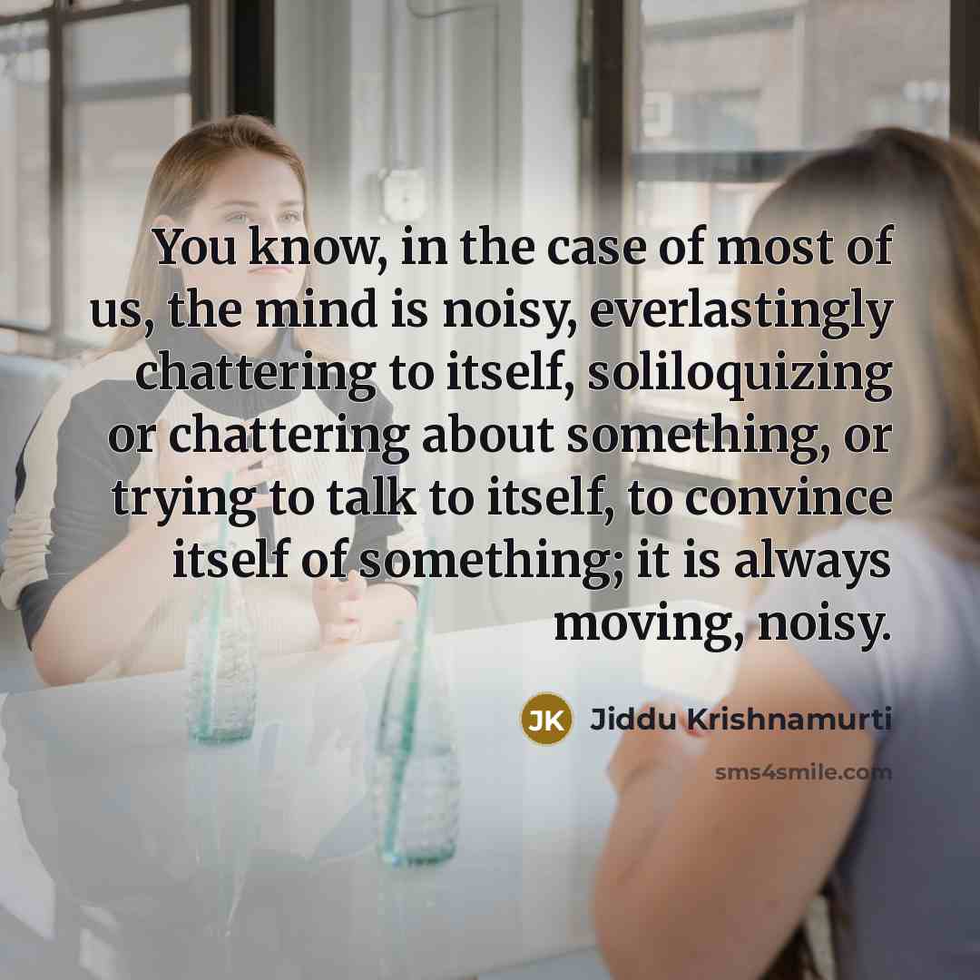 “You know, in the case of most of us, the…” quote by Jiddu Krishnamurti