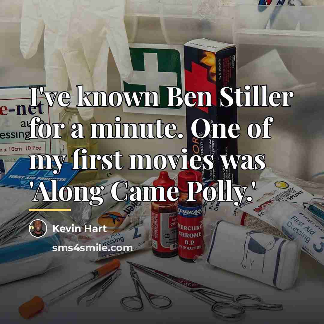 “I've known Ben Stiller for a minute. One of my…” quote by Kevin Hart