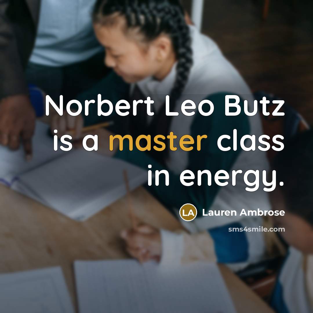 “Norbert Leo Butz is a master class in energy.…” quote by Lauren Ambrose