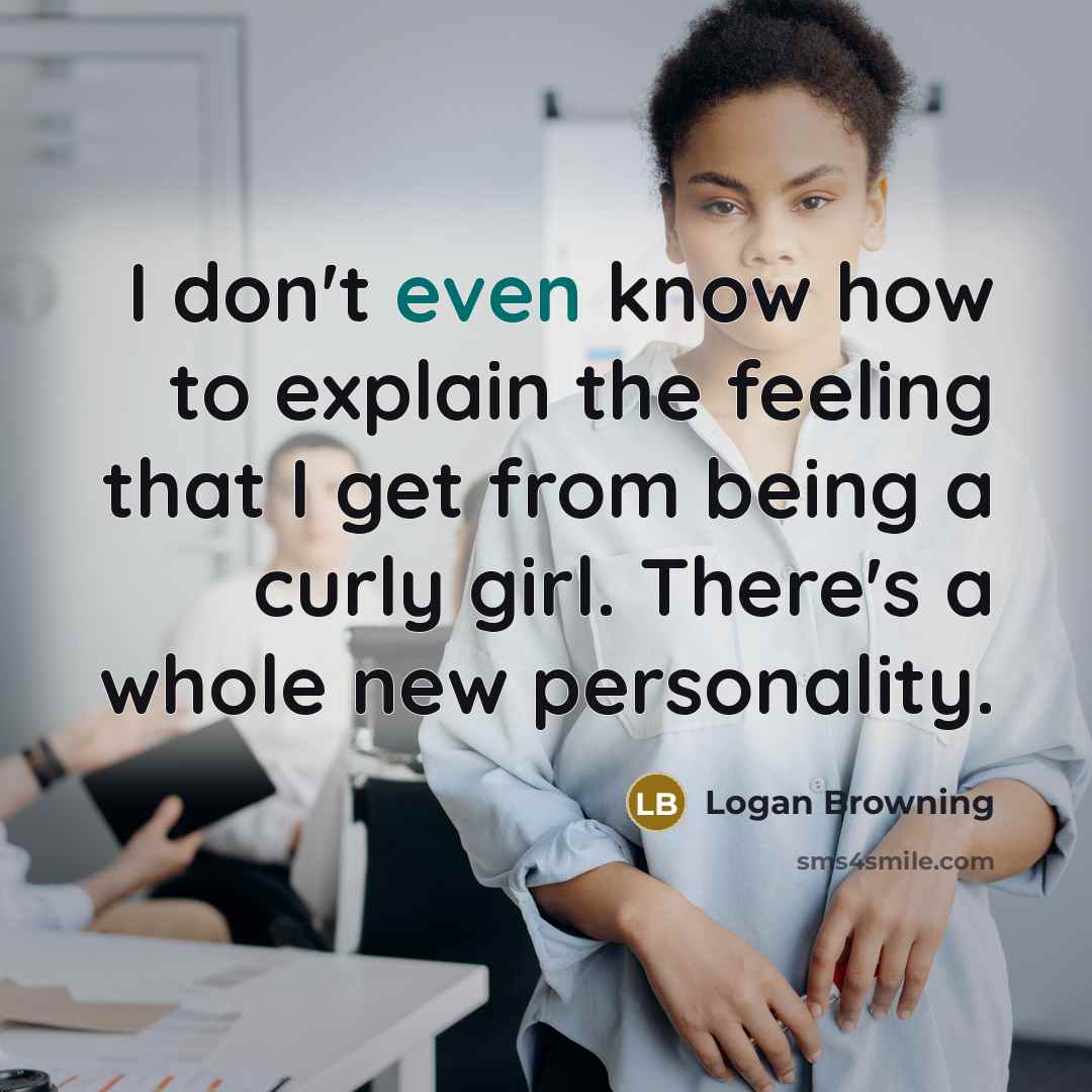 “I don't even know how to explain the feeling that…” quote by Logan Browning