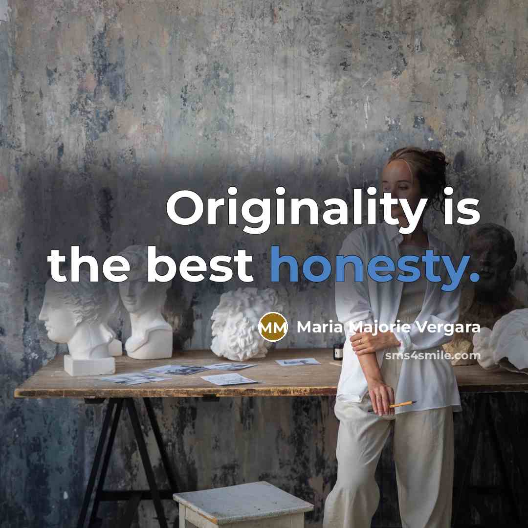 “Originality is the best honesty.…” quote by Maria Majorie Vergara