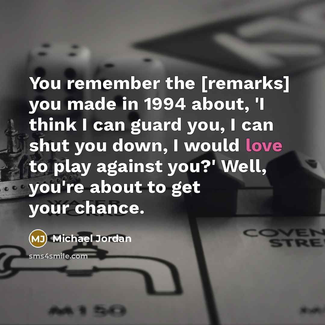 “You remember the [remarks] you made in 1994 about, 'I…” quote by Michael Jordan