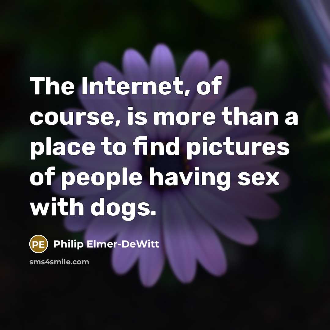 “The Internet, of course, is more than a place to…” quote by Philip Elmer-DeWitt