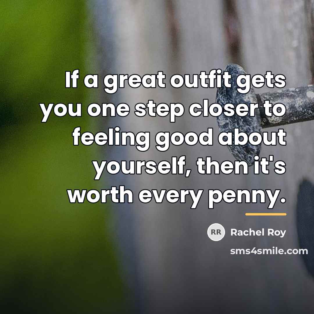 “If a great outfit gets you one step closer to…” quote by Rachel Roy