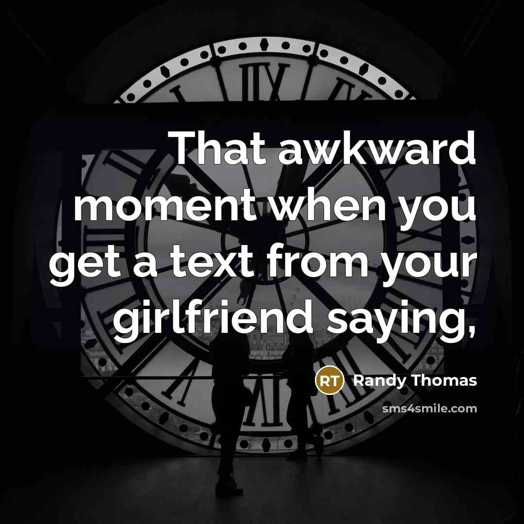 “That awkward moment when you get a text from your…” quote by Randy Thomas