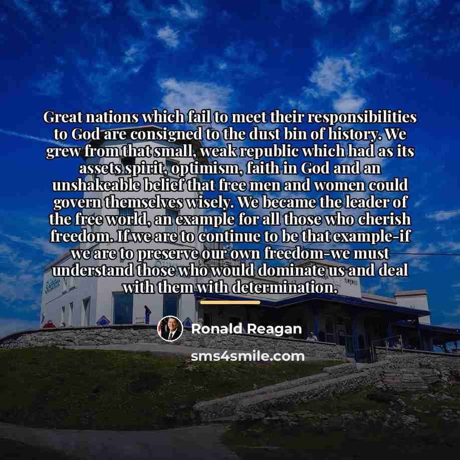 “Great nations which fail to meet their responsibilities to God…” quote by Ronald Reagan