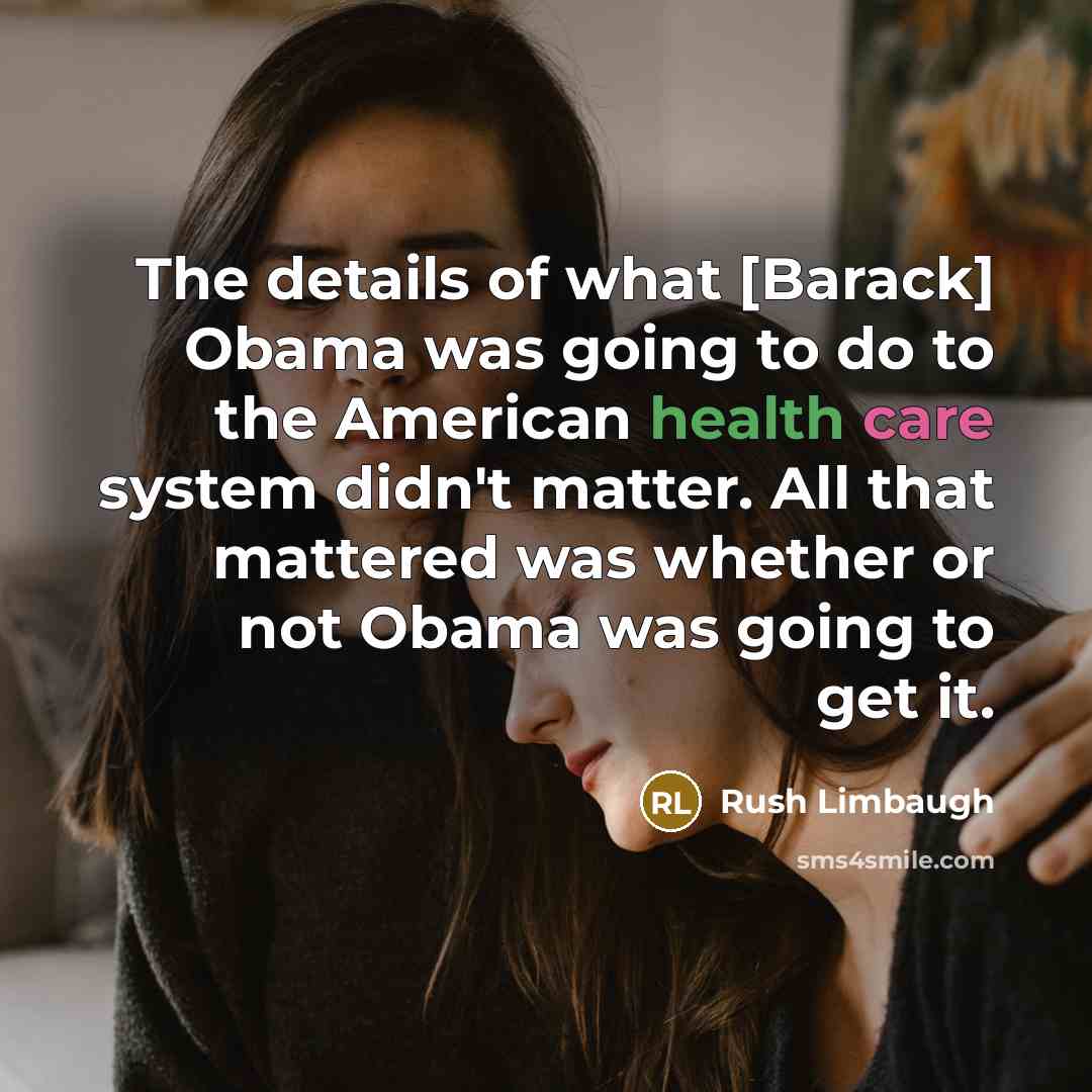“The details of what [Barack] Obama was going to do…” quote by Rush Limbaugh