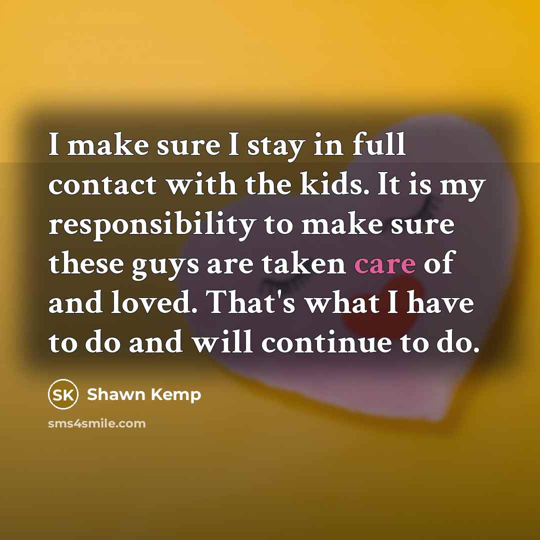 “I make sure I stay in full contact with the…” quote by Shawn Kemp