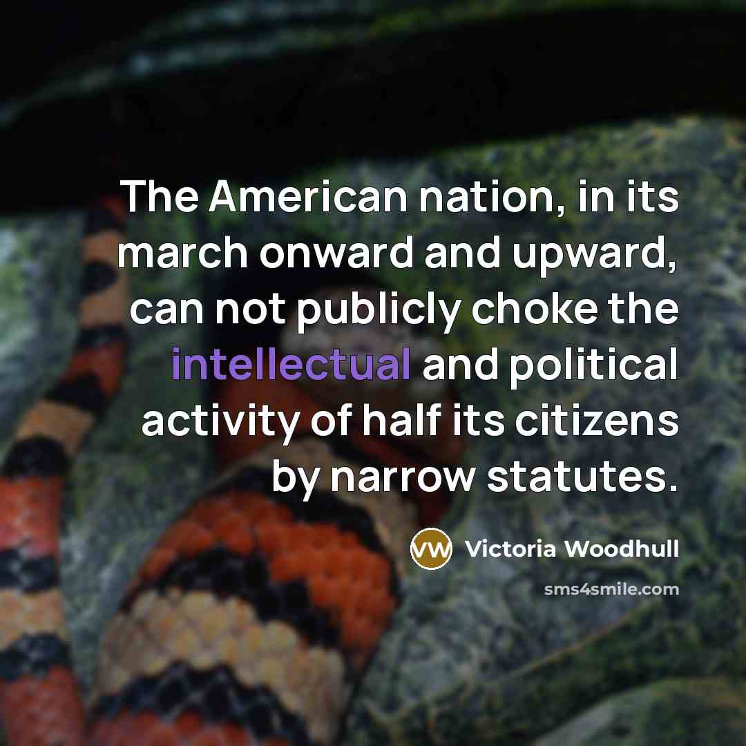 “The American nation, in its march onward and upward, can…” quote by Victoria Woodhull