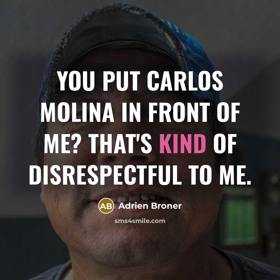 “You put Carlos Molina in front of me? That's kind…” quote by Adrien Broner