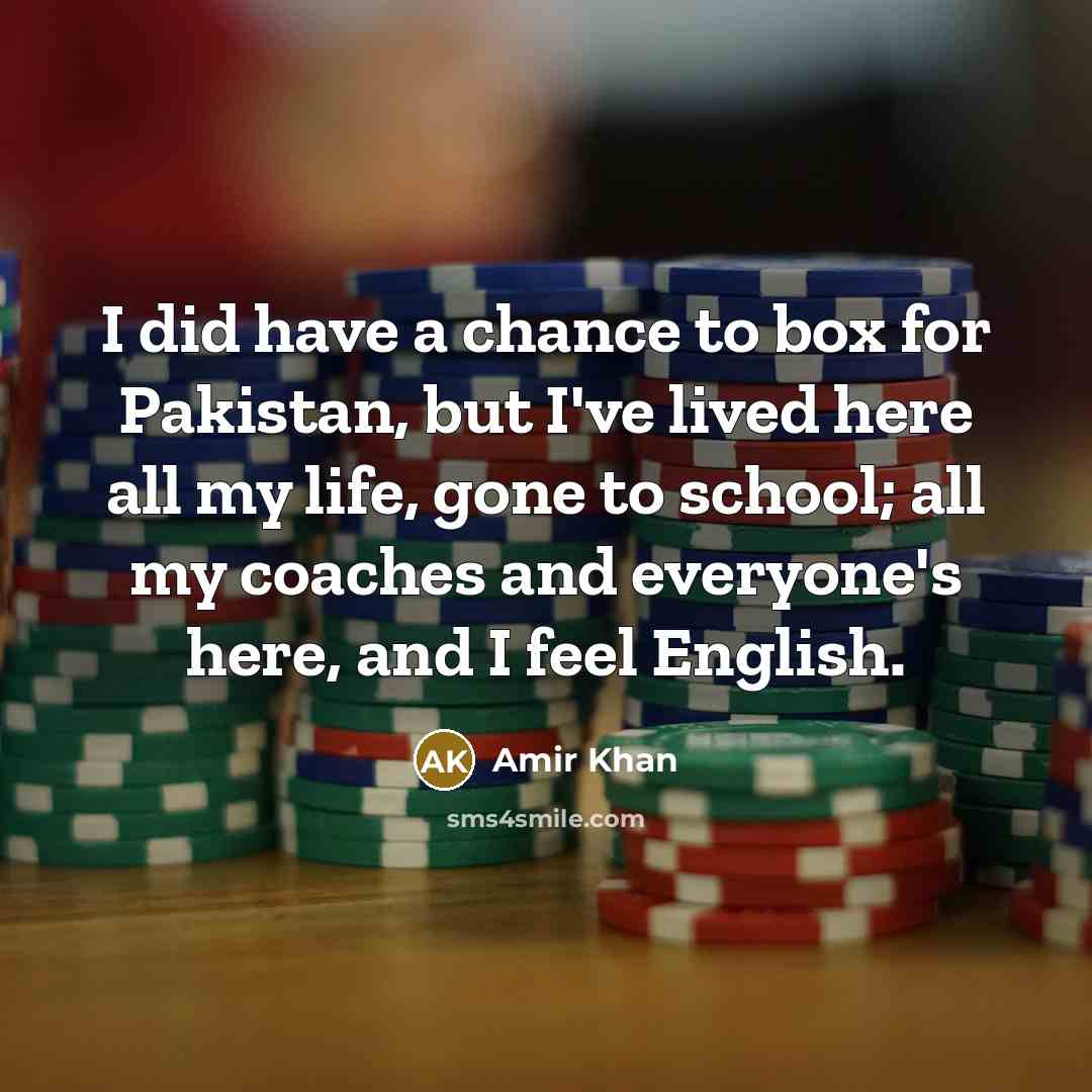 “I did have a chance to box for Pakistan, but…” quote by Amir Khan