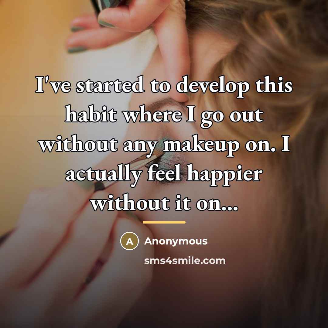 “I've started to develop this habit where I go out…” quote by Anonymous