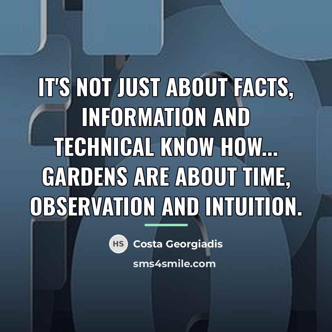 “It's not just about facts, information and technical know how...…” quote by Costa Georgiadis
