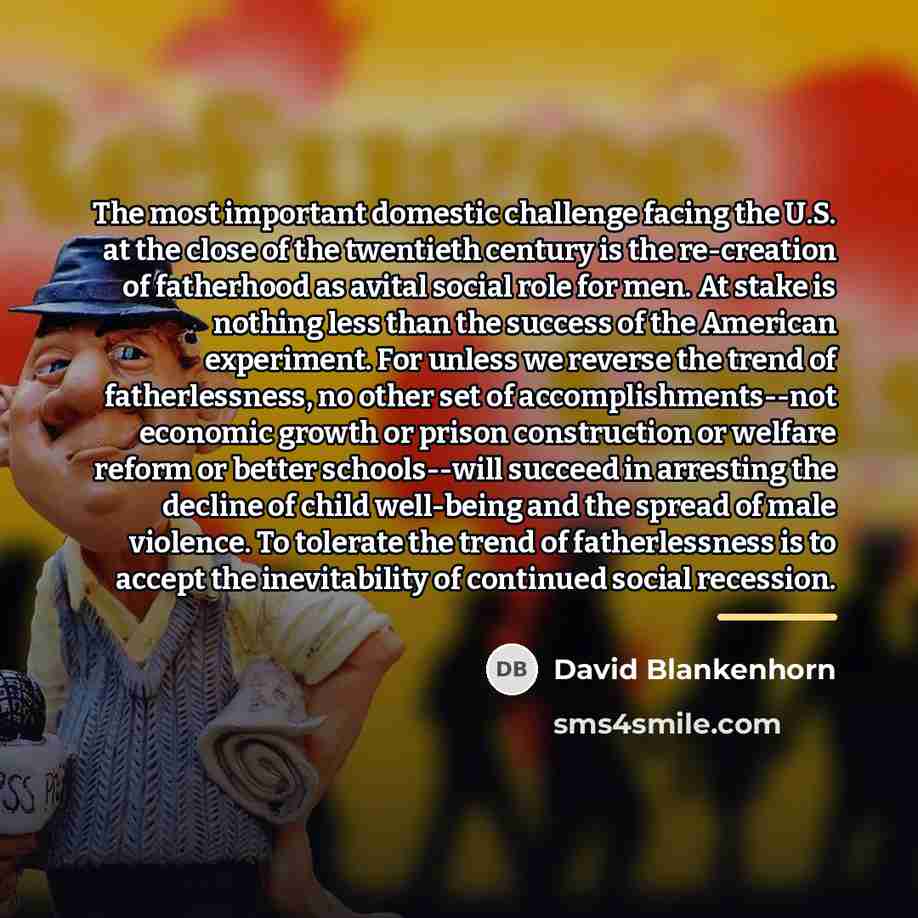 “The most important domestic challenge facing the U.S. at the…” quote by David Blankenhorn