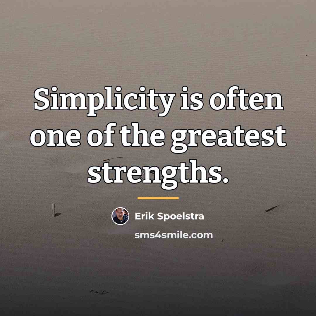 “Simplicity is often one of the greatest strengths.…” quote by Erik Spoelstra