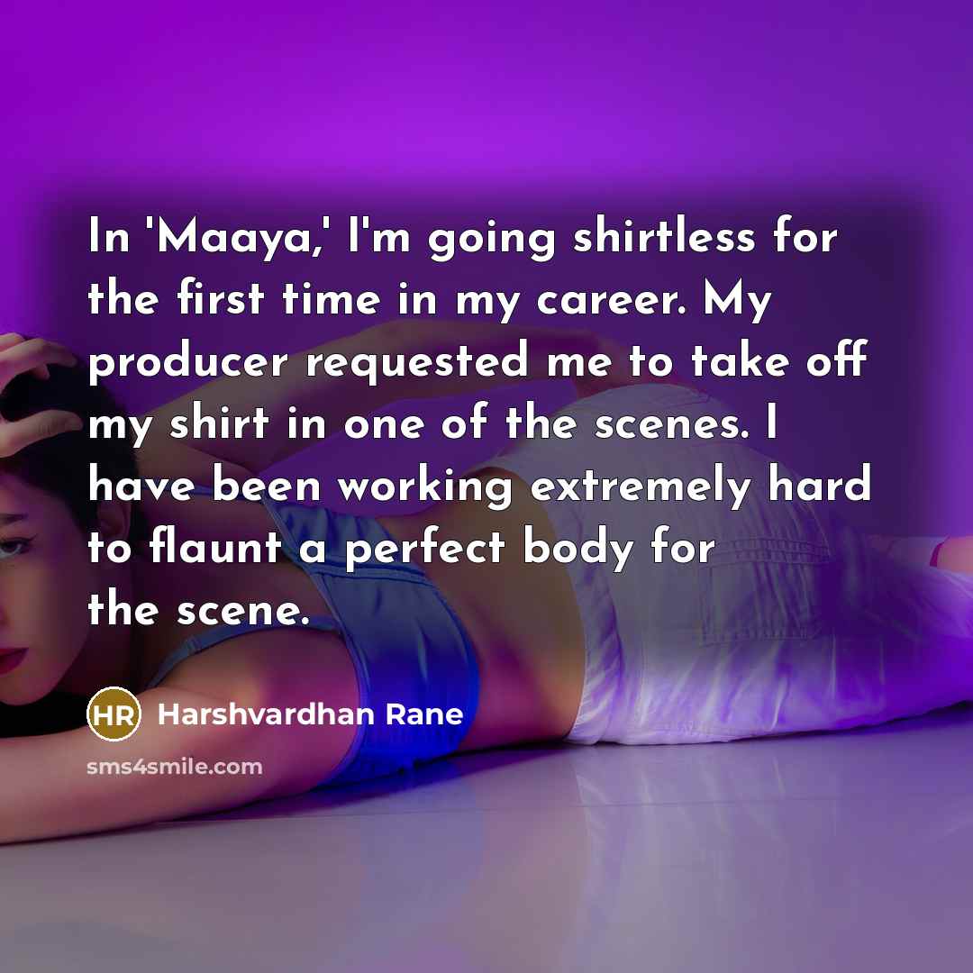 “In 'Maaya,' I'm going shirtless for the first time in…” quote by Harshvardhan Rane