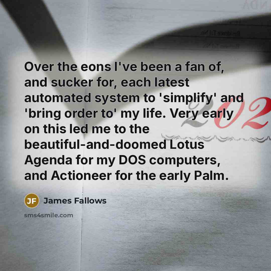 “Over the eons I've been a fan of, and sucker…” quote by James Fallows