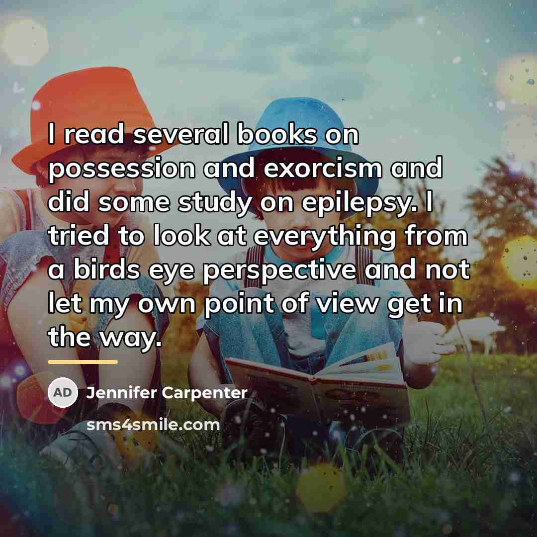 “I read several books on possession and exorcism and did…” quote by Jennifer Carpenter
