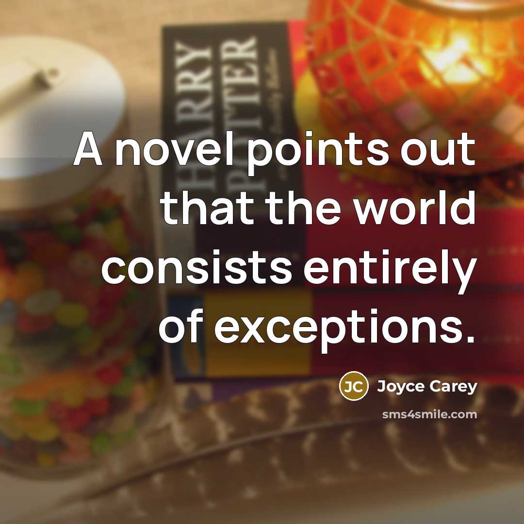 “A novel points out that the world consists entirely of…” quote by Joyce Carey
