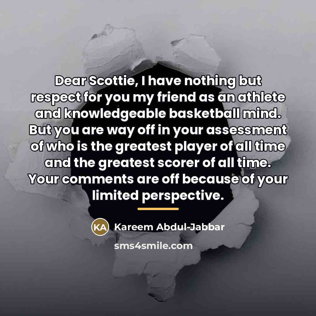 “Dear Scottie, I have nothing but respect for you my…” quote by Kareem Abdul-jabbar