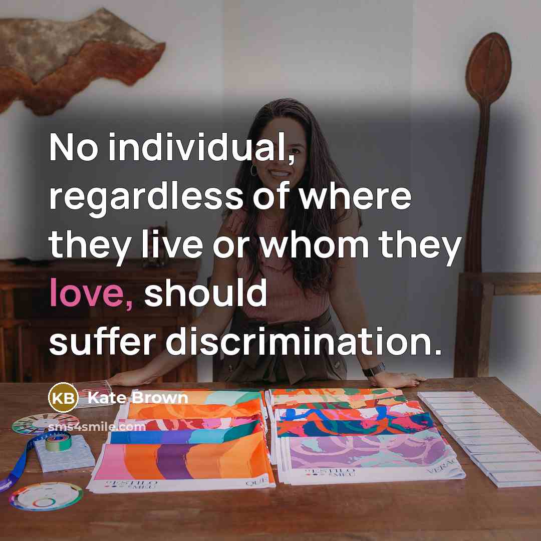 “No individual, regardless of where they live or whom they…” quote by Kate Brown