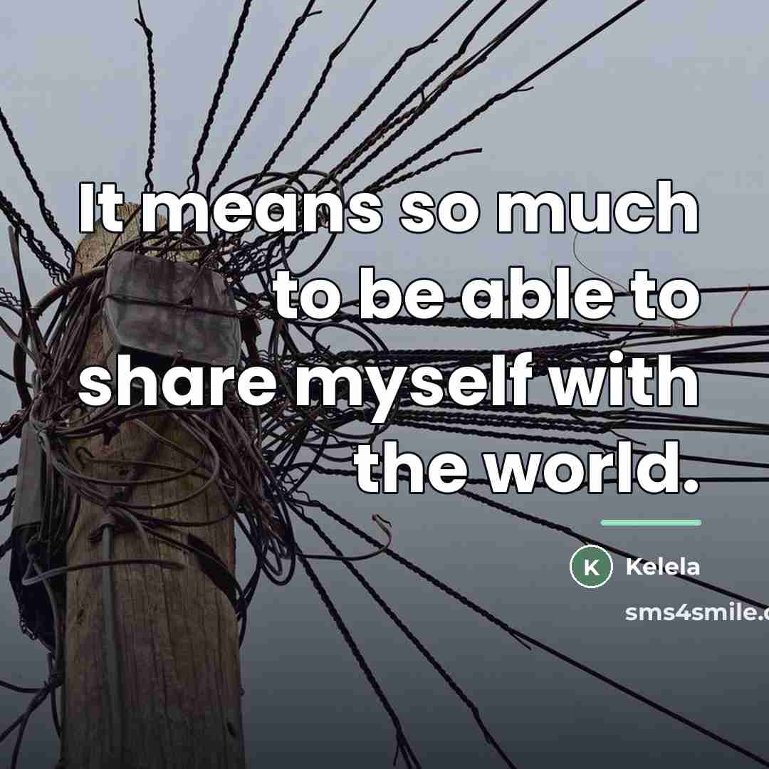 “It means so much to be able to share myself…” quote by Kelela