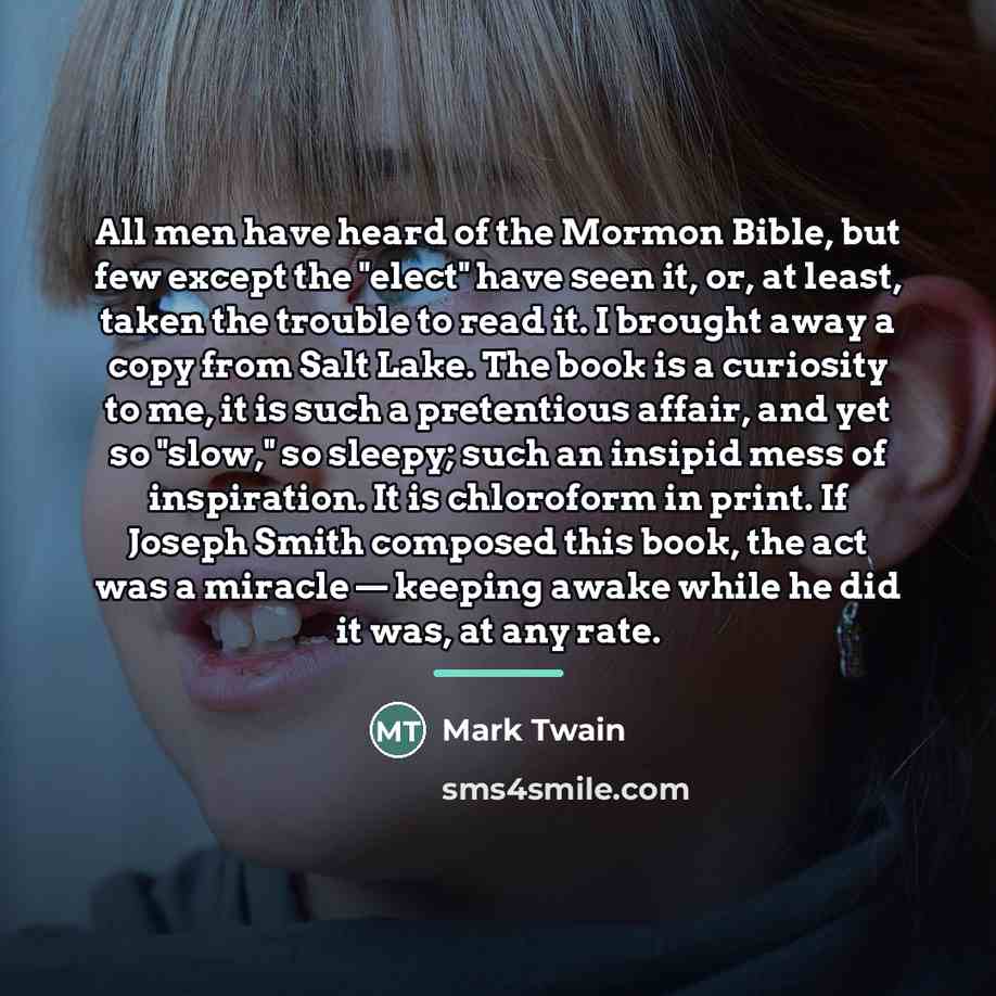 “All men have heard of the Mormon Bible, but few…” quote by Mark Twain