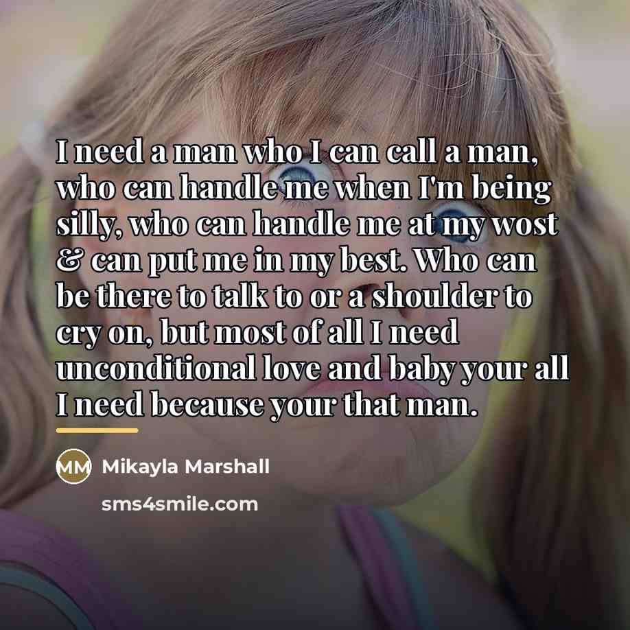 “I need a man who I can call a man,…” quote by Mikayla Marshall