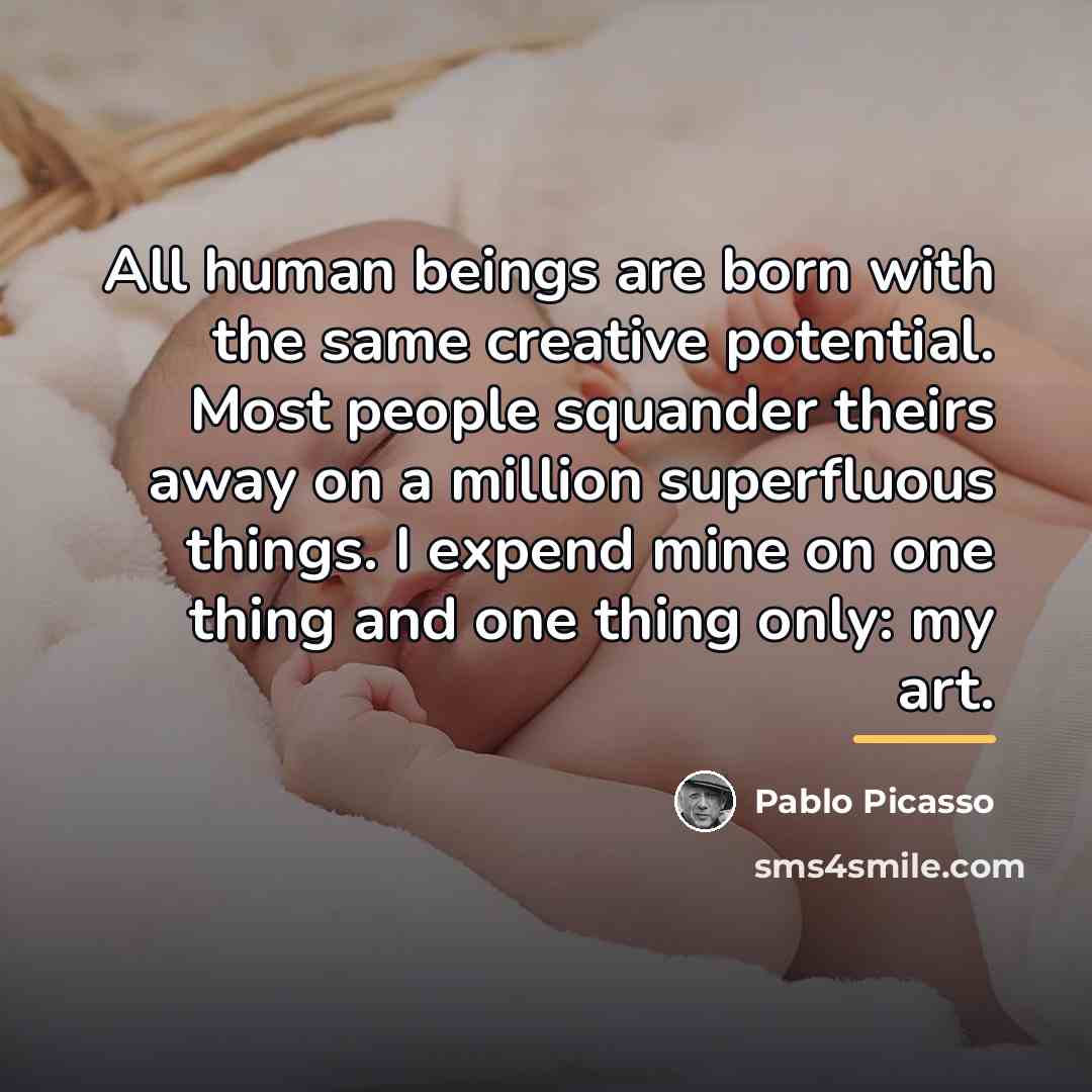 “All human beings are born with the same creative potential.…” quote by Pablo Picasso