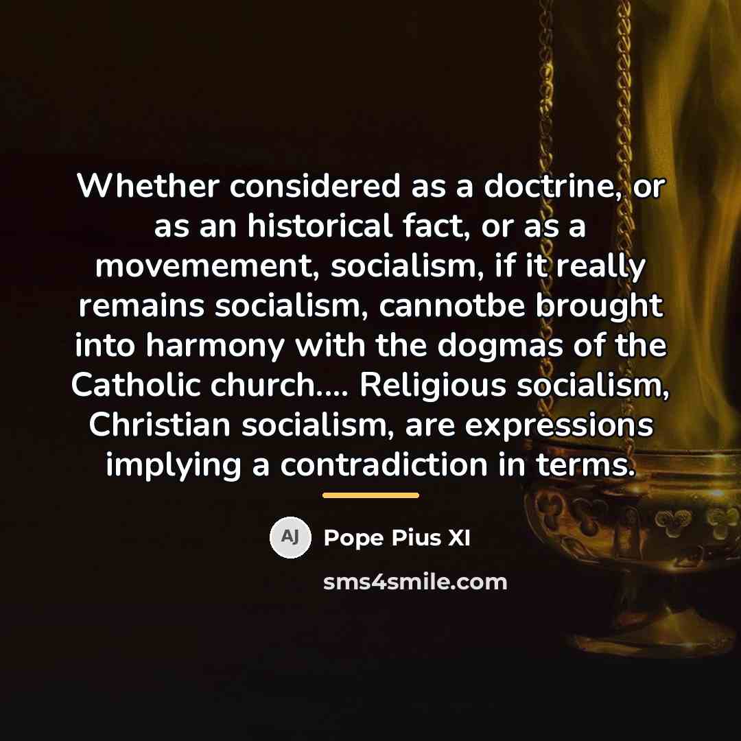 “Whether considered as a doctrine, or as an historical fact,…” quote by Pope Pius XI